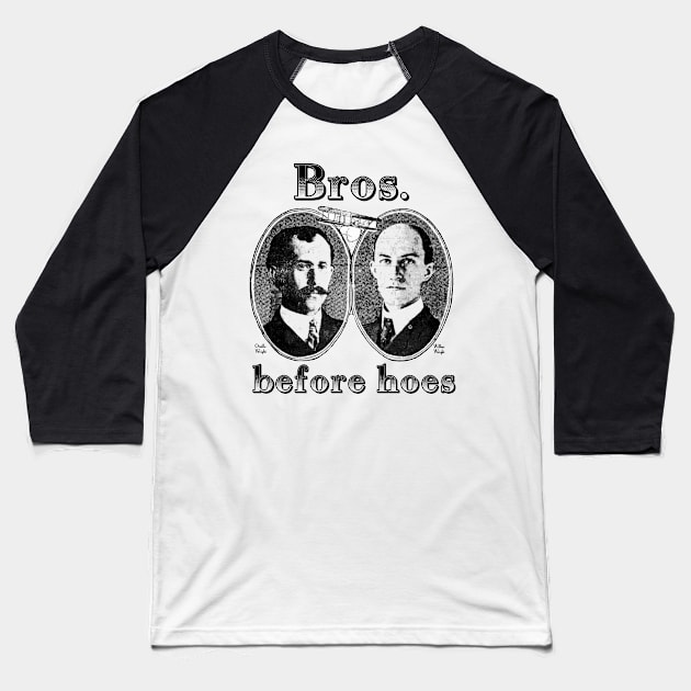 Bros Before Hoes Wright Brothers Baseball T-Shirt by CeeGunn